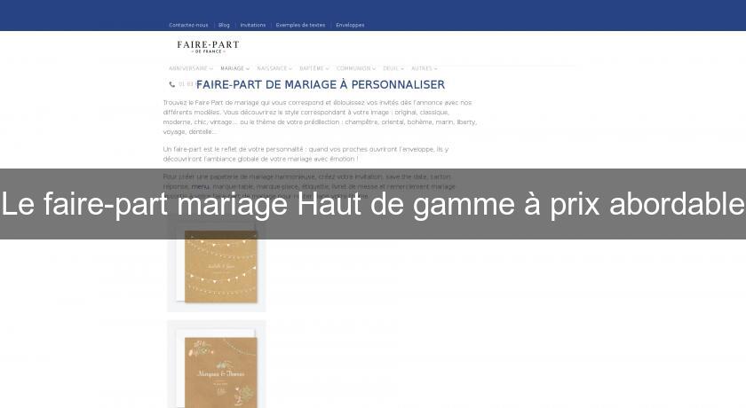 Le faire-part mariage Haut de gamme à prix abordable Le faire-part mariage Haut de gamme à prix abordable