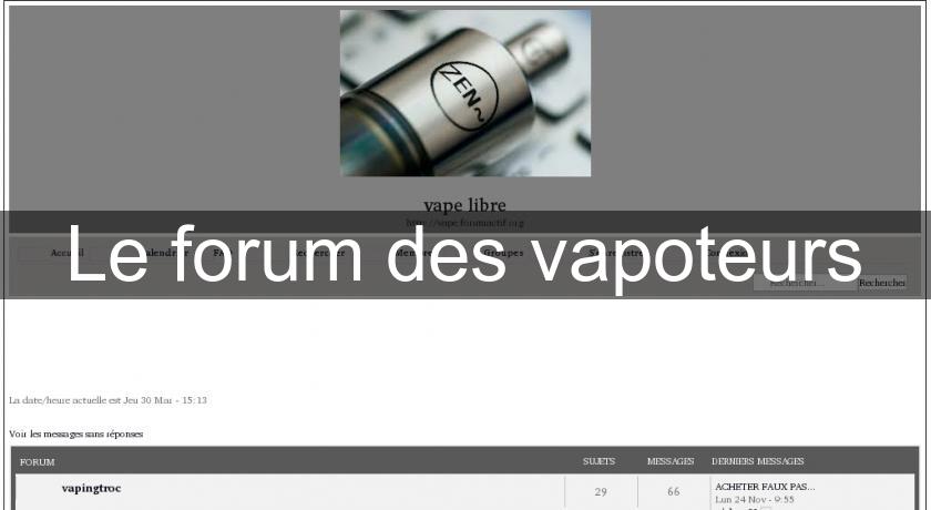 Le forum des vapoteurs Le forum des vapoteurs