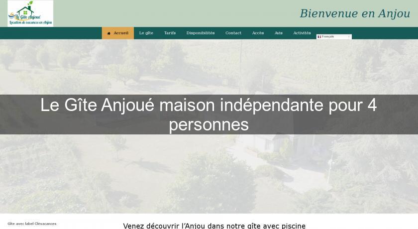 Le Gîte Anjoué maison indépendante pour 4 personnes