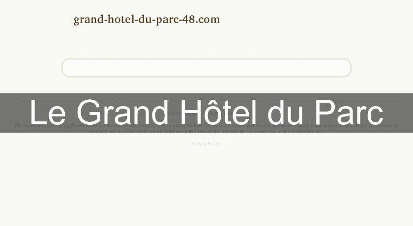 Le Grand Hôtel du Parc