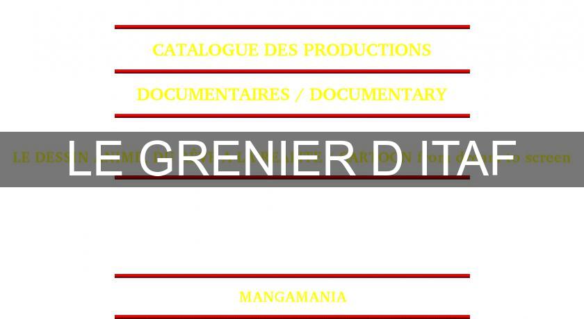 LE GRENIER D ITAF