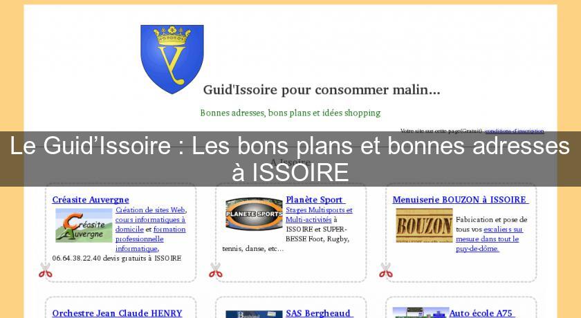 Le Guid’Issoire : Les bons plans et bonnes adresses à ISSOIRE Le Guid’Issoire : Les bons plans et bonnes adresses à ISSOIRE