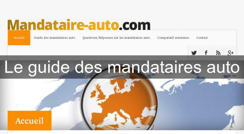 Le guide des mandataires auto Le guide des mandataires auto