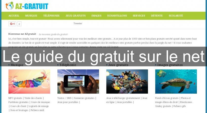 Le guide du gratuit sur le net Le guide du gratuit sur le net