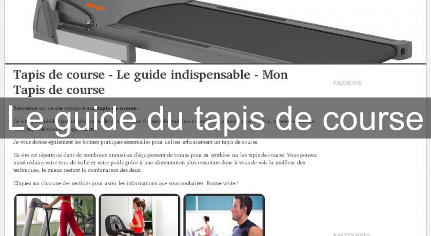 Le guide du tapis de course Le guide du tapis de course