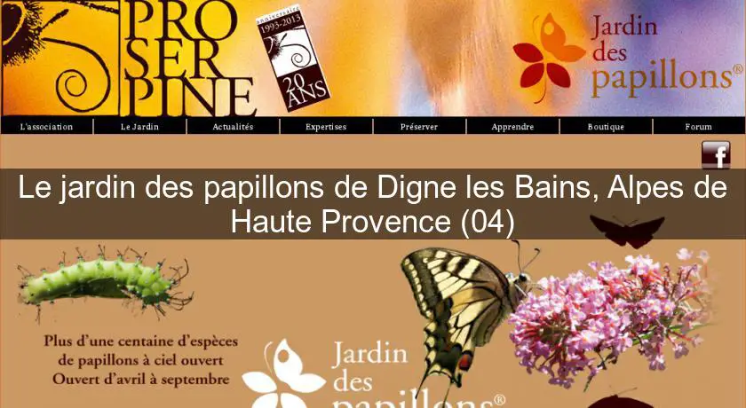 Le jardin des papillons de Digne les Bains, Alpes de Haute Provence (04)