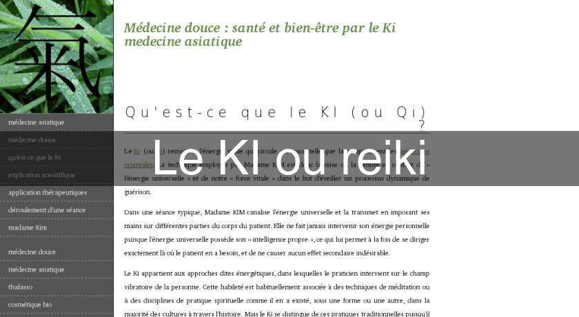 Le KI ou reiki Le KI ou reiki
