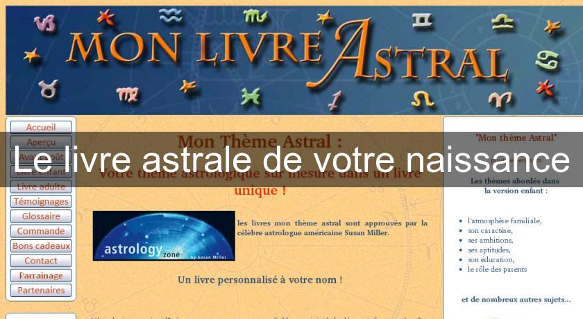 Le livre astrale de votre naissance Le livre astrale de votre naissance