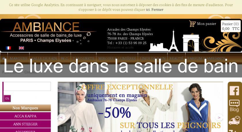 Le luxe dans la salle de bain Le luxe dans la salle de bain