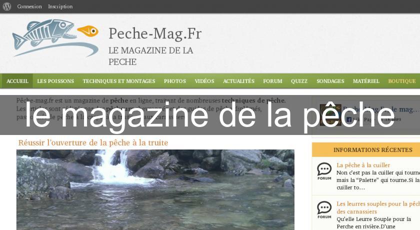 le magazine de la pêche le magazine de la pêche