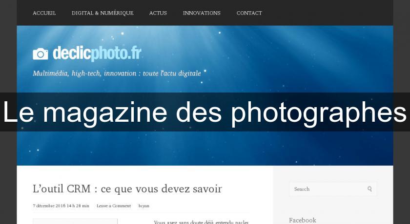 Le magazine des photographes Le magazine des photographes