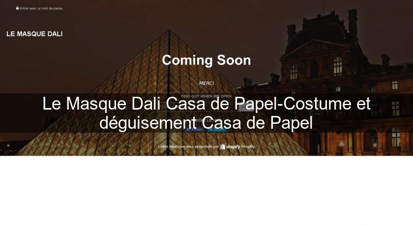 Le Masque Dali Casa de Papel-Costume et déguisement Casa de Papel Le Masque Dali Casa de Papel-Costume et déguisement Casa de Papel