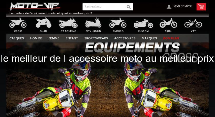 le meilleur de l'accessoire moto au meilleur prix le meilleur de l'accessoire moto au meilleur prix