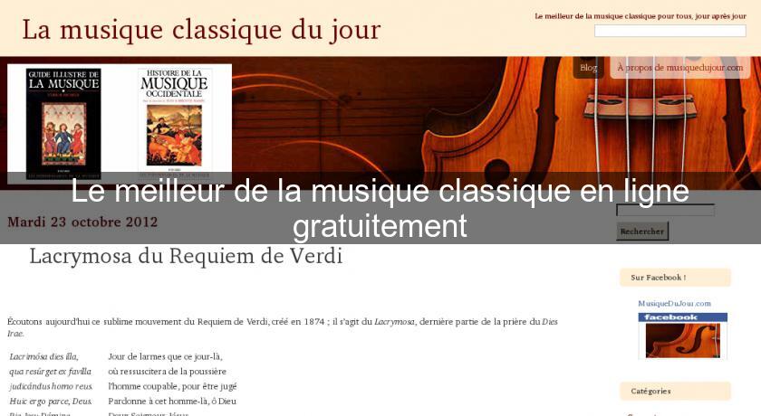 Le meilleur de la musique classique en ligne gratuitement Le meilleur de la musique classique en ligne gratuitement
