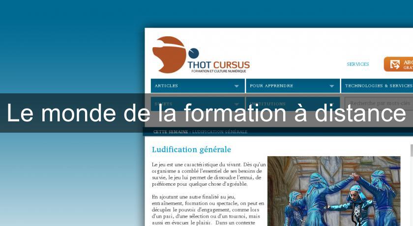 Le monde de la formation à distance Le monde de la formation à distance
