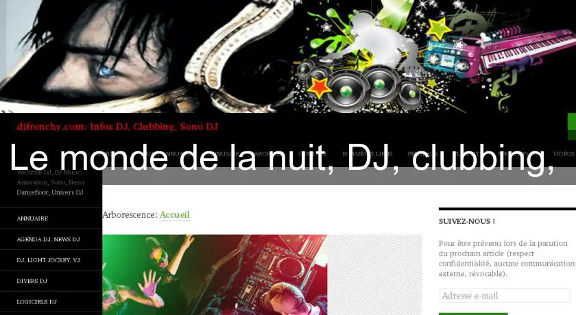 Le monde de la nuit, DJ, clubbing, 