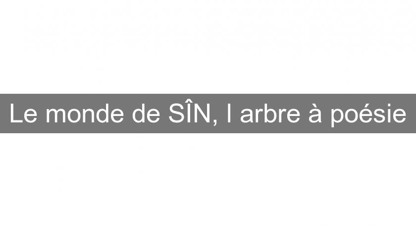 Le monde de SÎN, l'arbre à poésie