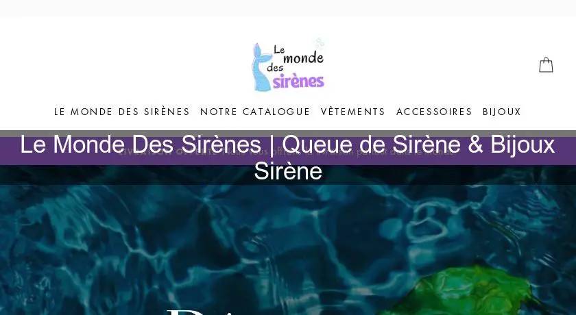 Le Monde Des Sirènes | Queue de Sirène & Bijoux Sirène