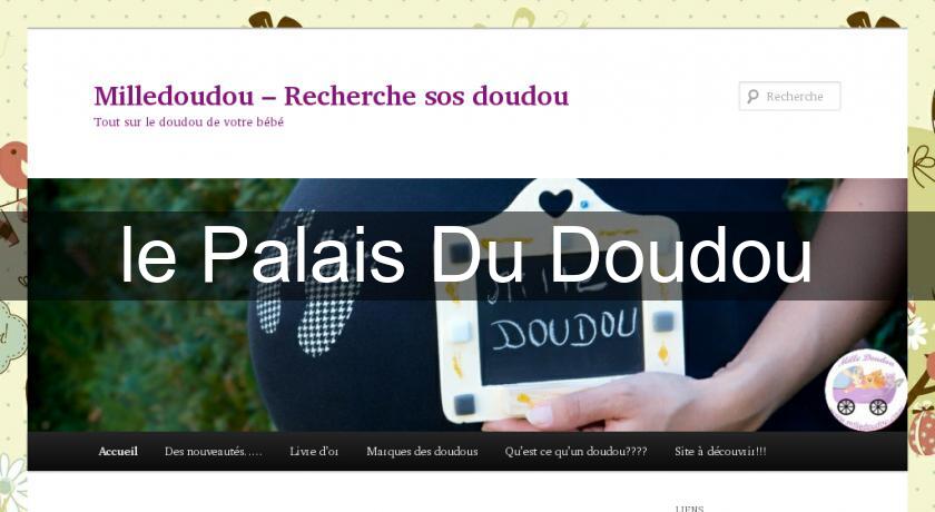 le Palais Du Doudou le Palais Du Doudou
