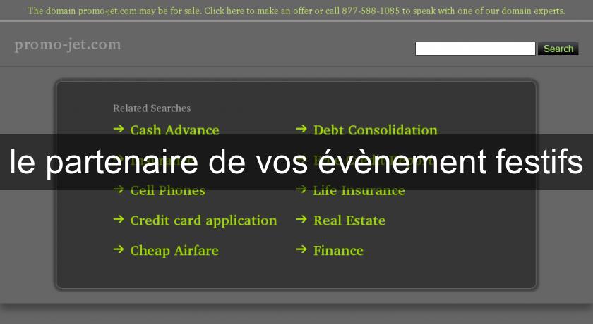 le partenaire de vos évènement festifs