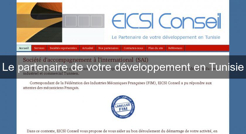 Le partenaire de votre développement en Tunisie Le partenaire de votre développement en Tunisie