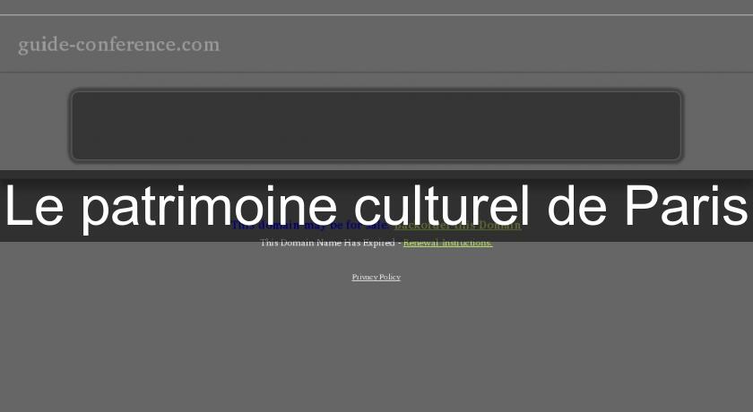 Le patrimoine culturel de Paris