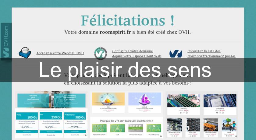 Le plaisir des sens Le plaisir des sens