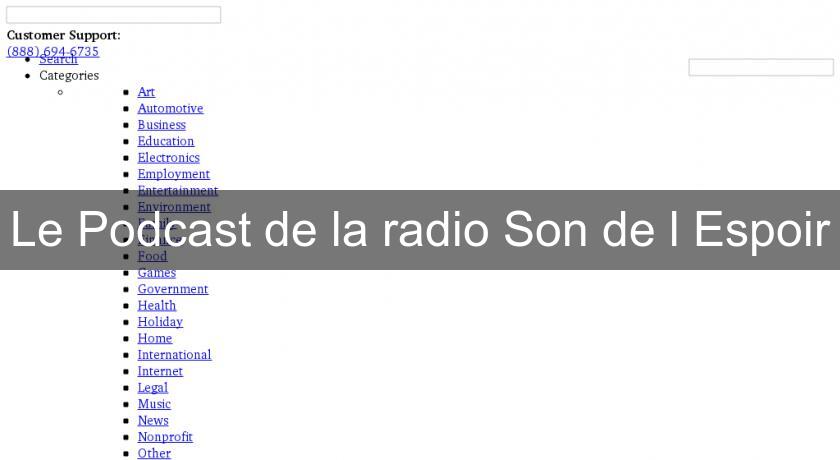 Le Podcast de la radio Son de l'Espoir Le Podcast de la radio Son de l'Espoir