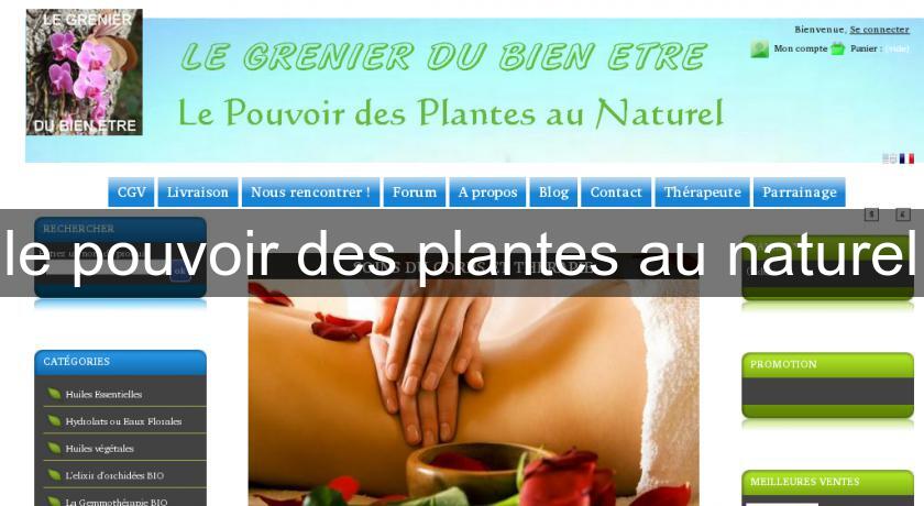 le pouvoir des plantes au naturel le pouvoir des plantes au naturel