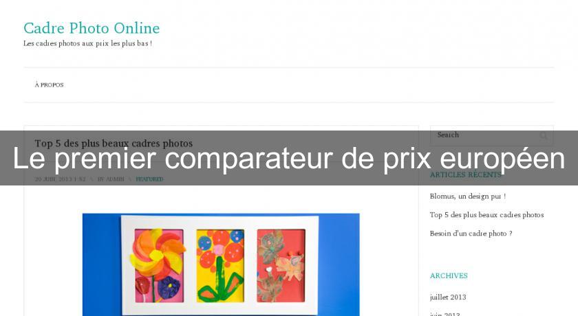 Le premier comparateur de prix européen Le premier comparateur de prix européen