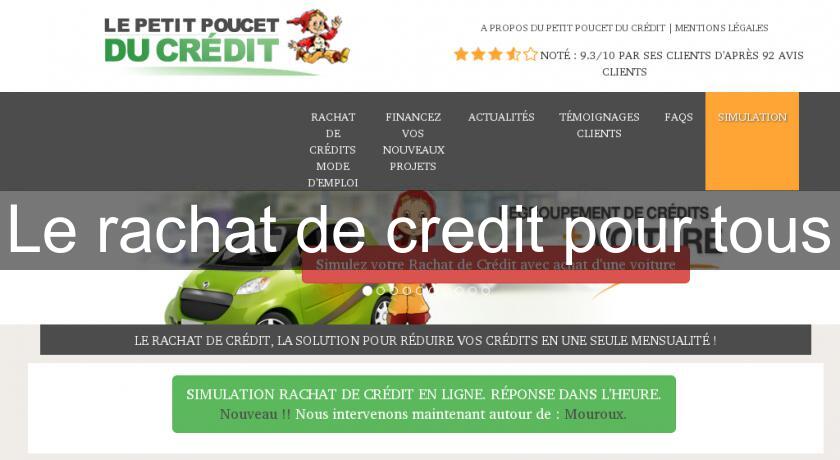 Le rachat de credit pour tous Le rachat de credit pour tous