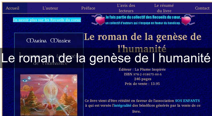 Le roman de la genèse de l'humanité Le roman de la genèse de l'humanité