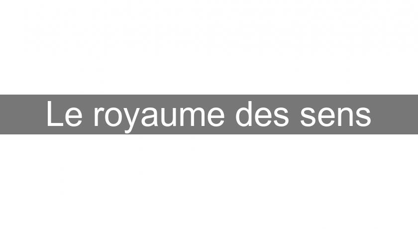 Le royaume des sens Le royaume des sens