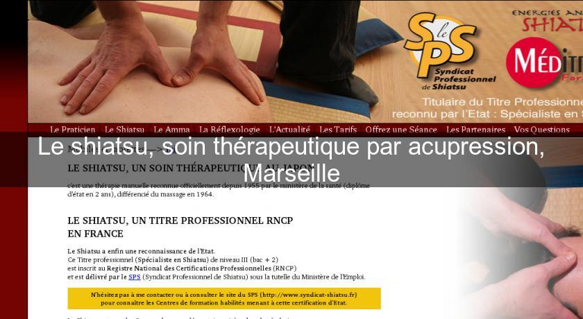 Le shiatsu, soin thérapeutique par acupression, Marseille