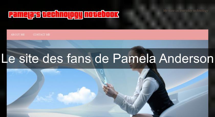 Le site des fans de Pamela Anderson Le site des fans de Pamela Anderson