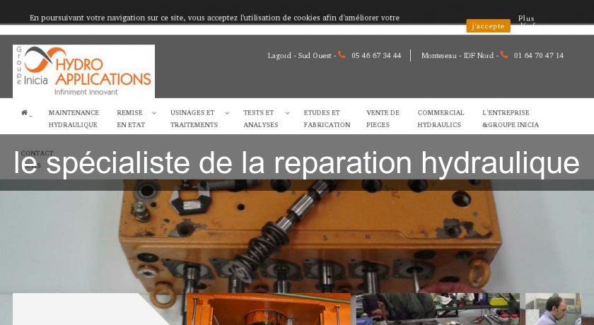le spécialiste de la reparation hydraulique le spécialiste de la reparation hydraulique