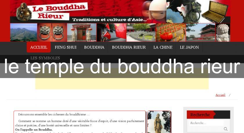 le temple du bouddha rieur le temple du bouddha rieur