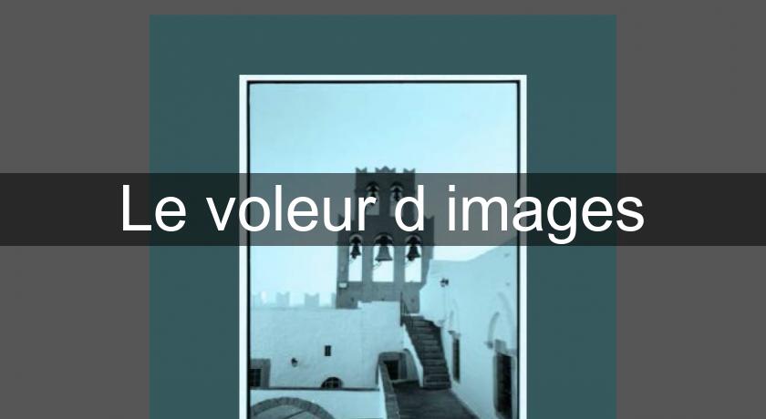 Le voleur d'images