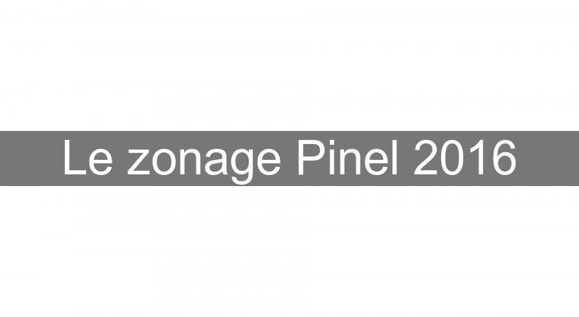 Le zonage Pinel 2016