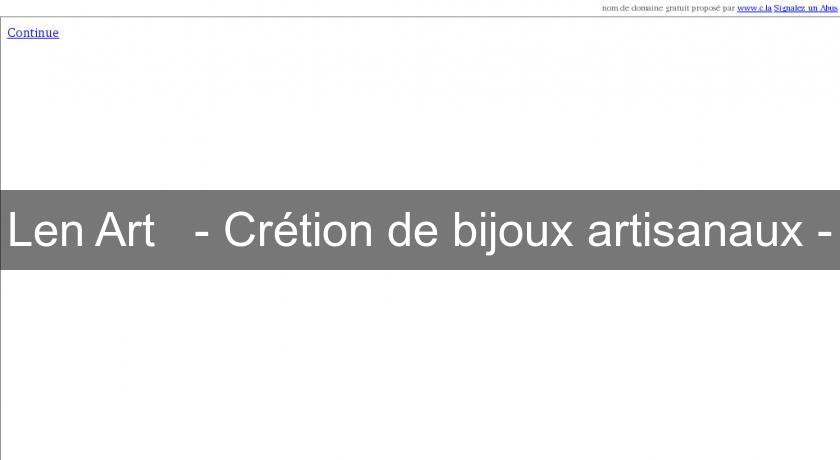 Len Art' - Crétion de bijoux artisanaux - Len Art' - Crétion de bijoux artisanaux -