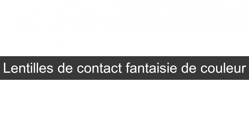 Lentilles de contact fantaisie de couleur Lentilles de contact fantaisie de couleur