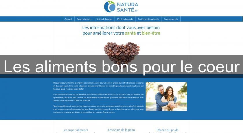 Les aliments bons pour le coeur Les aliments bons pour le coeur