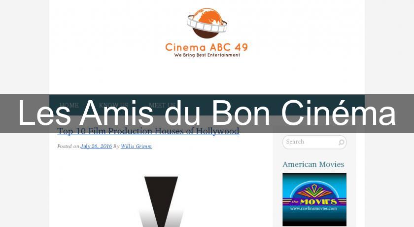 Les Amis du Bon Cinéma Les Amis du Bon Cinéma