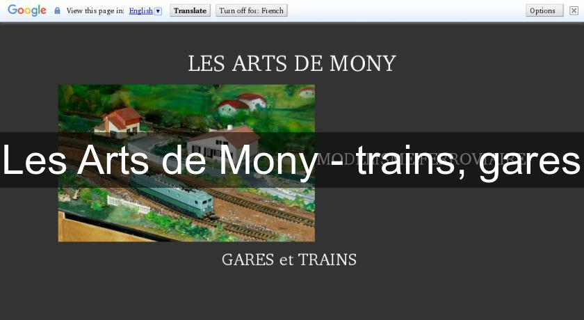 Les Arts de Mony - trains, gares