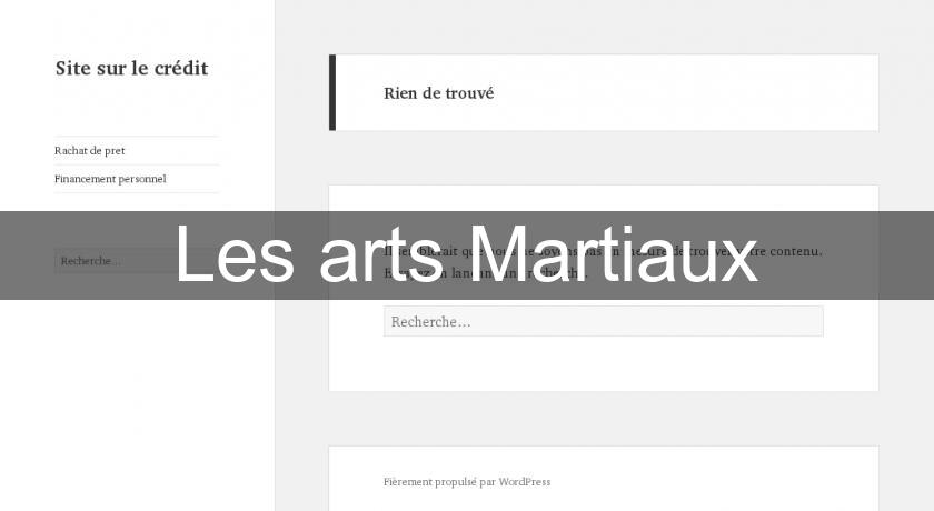 Les arts Martiaux Les arts Martiaux