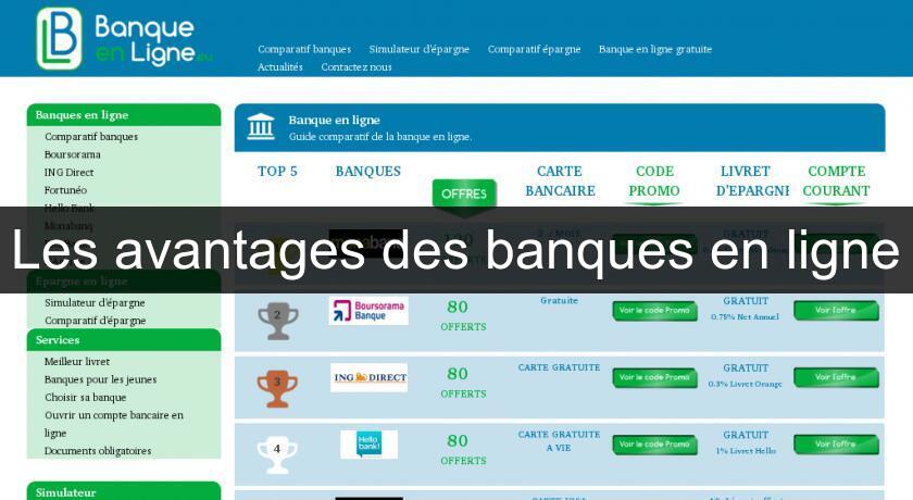 Les avantages des banques en ligne Les avantages des banques en ligne