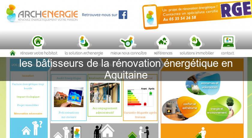 les bâtisseurs de la rénovation énergétique en Aquitaine