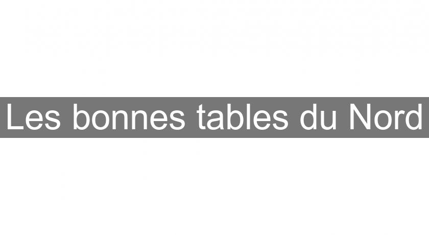 Les bonnes tables du Nord Les bonnes tables du Nord
