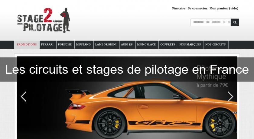 Les circuits et stages de pilotage en France Les circuits et stages de pilotage en France
