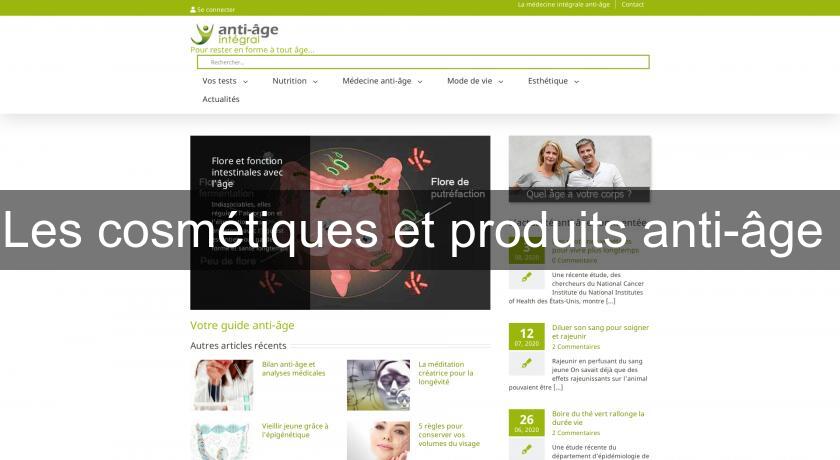 Les cosmétiques et produits anti-âge Les cosmétiques et produits anti-âge